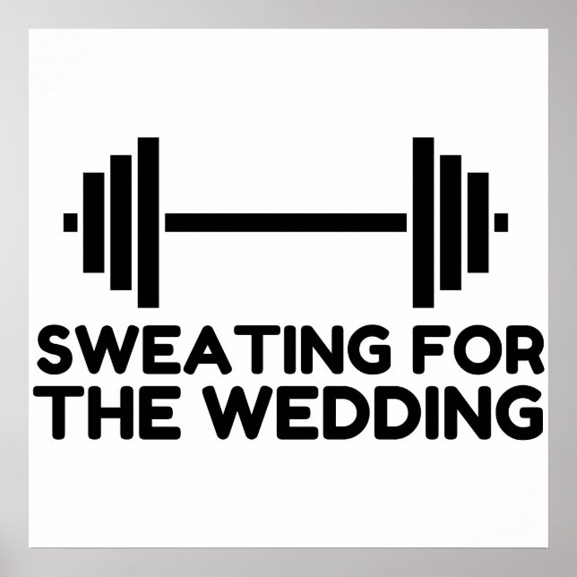 SWEATING FOR THE WEDDING POSTER (Front)