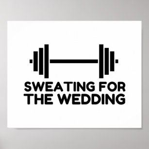 SWEATING FOR THE WEDDING POSTER