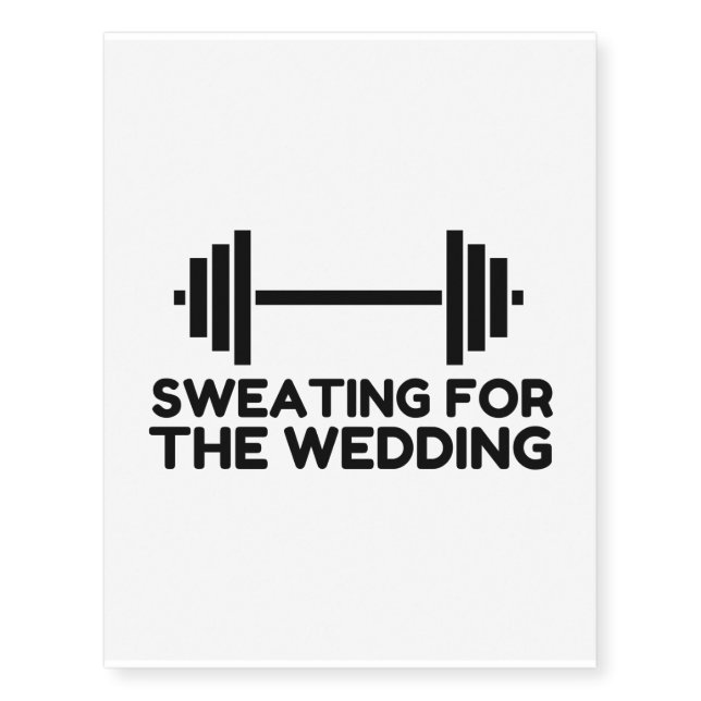 SWEATING FOR THE WEDDING TEMPORARY TATTOOS (Front)