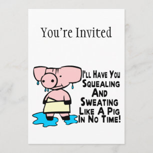 Sweating Like A Pig Invitation