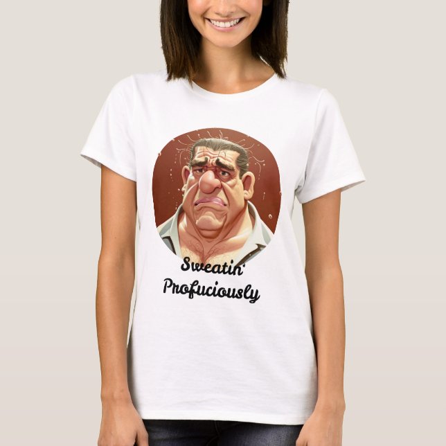 Sweating Profuciously T-Shirt (Front)