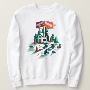 Sweatshirt - All roads lead to home