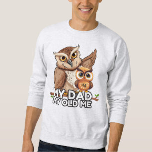 Sweatshirt : My Dad My Old Me (grey)