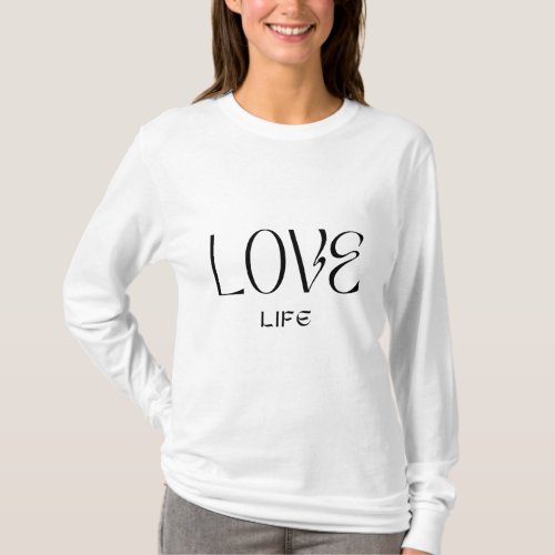 Sweatshirt T_Shirt _ Love Life