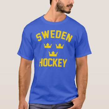 Sweden Hockey T-shirt by nasakom at Zazzle