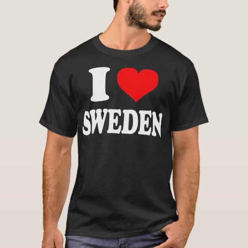Sweden  I Heart Sweden  I Love Sweden  T_Shirt