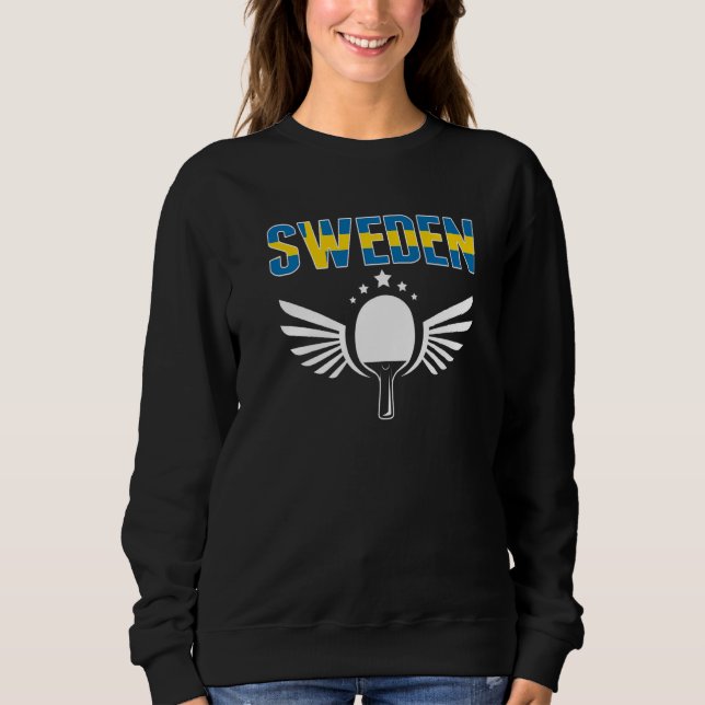 Sweden Ping Pong  Proud Swedish Table Tennis Suppo Sweatshirt (Front)