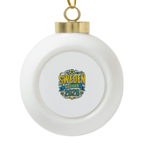 Sweden Soccer 2026 Soccer Bold Country Typography  Ceramic Ball Christmas Ornament