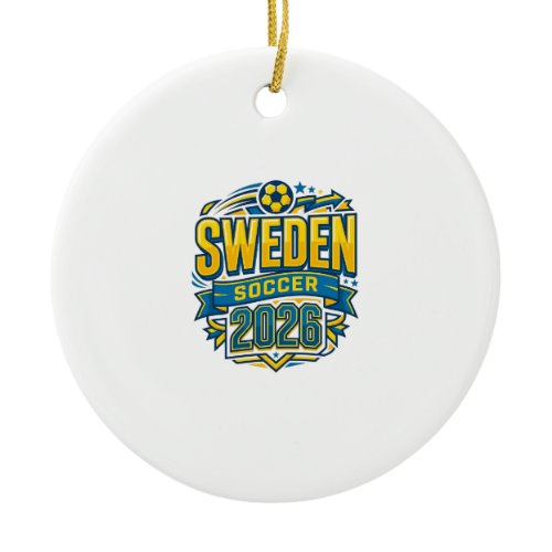 Sweden Soccer 2026 Soccer Bold Country Typography  Ceramic Ornament