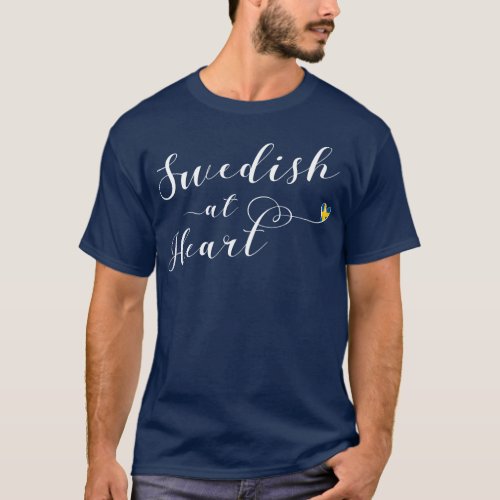 Swedish At Heart Tee Shirt Sweden