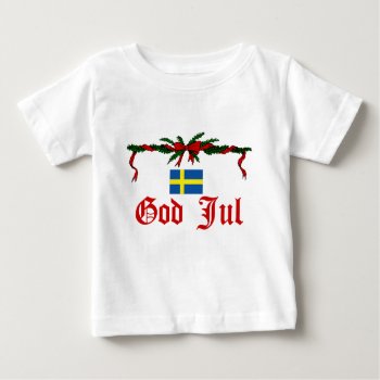 Swedish God Jul (merry Christmas) Baby T-shirt by worldshop at Zazzle