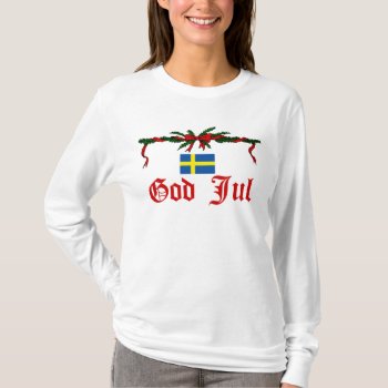 Swedish God Jul (merry Christmas) T-shirt by worldshop at Zazzle