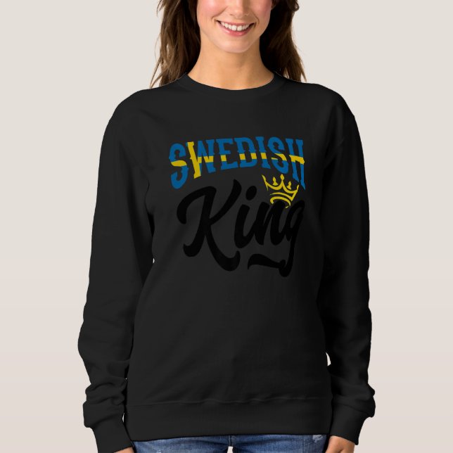 Swedish King Sweden Swedish Sweden Flag   Sweatshirt (Front)