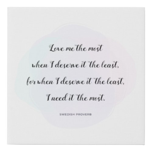 Swedish Proverb Quote Canvas _ Love Me the Most