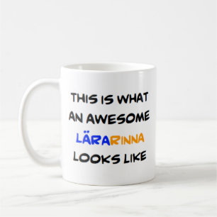 swedish teacher lararinna, awesome coffee mug