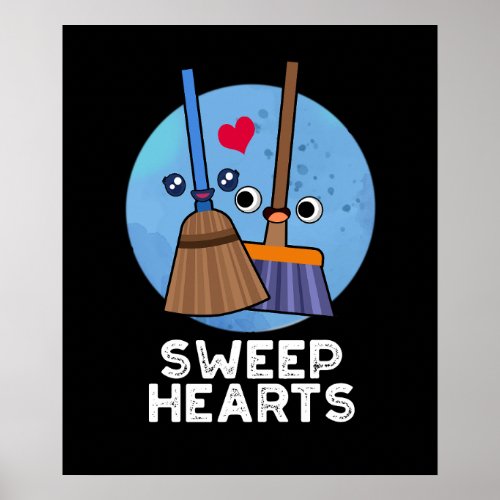 Sweep Hearts Funny Couple Pun Dark BG Poster