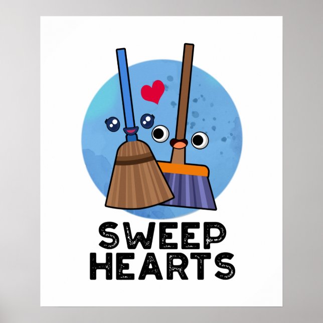 Sweep Hearts Funny Sweet Hearts Broom Pun  Poster (Front)
