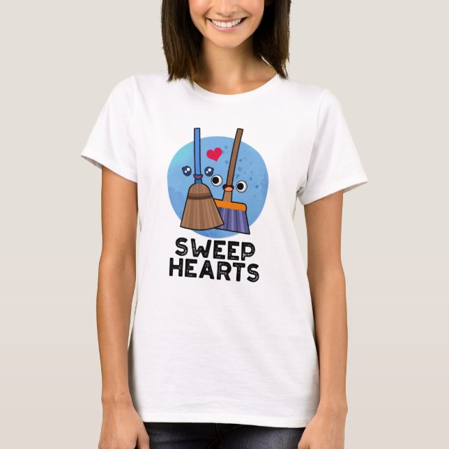 Sweep Hearts Funny Sweet Hearts Broom Pun  T-Shirt (Front)