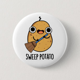 Sweep Potato Funny Sweet Potato Pun  Button