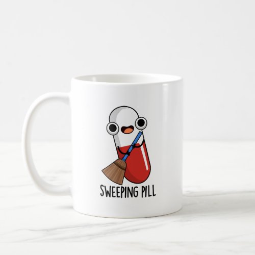 Sweeping Pill Funny Medicine Pun Dark BG Coffee Mug