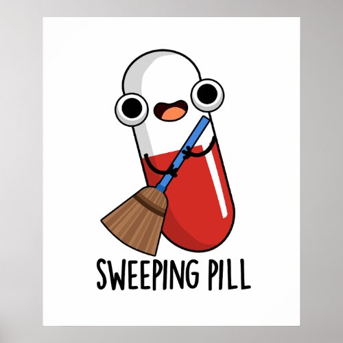 Sweeping Pill Funny Medicine Pun Dark BG Poster