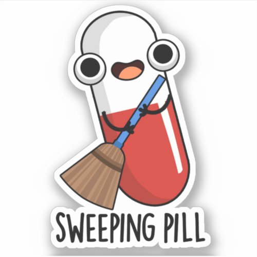 Sweeping Pill Funny Medicine Pun Dark BG Sticker