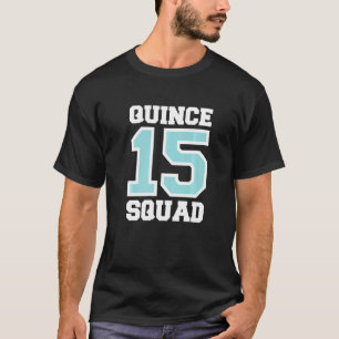Sweet 15 Mexican Birthday Party Quinceanera Quince T-Shirt
