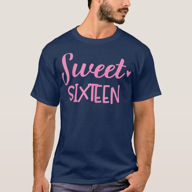 Sweet 16 Birthday  for nage Girls Featuring a T-Shirt (Front)