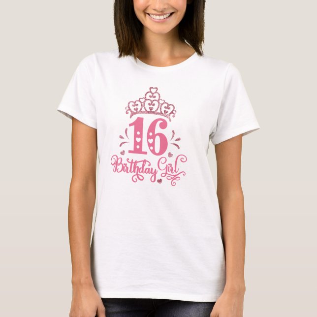 Sweet 16 Birthday Princess 16th Birthday Girl T-Shirt (Front)