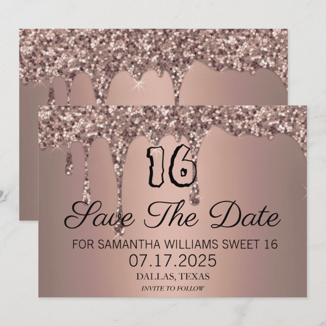 Sweet 16 Birthday Rose Gold Sparkle Glitter Drips Save The Date (Front/Back)