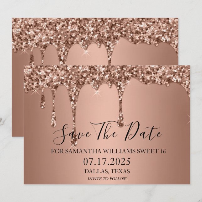 Sweet 16 Birthday Rose Gold Sparkle Glitter Drips Save The Date (Front/Back)