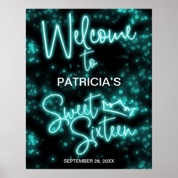 Sweet 16 Birthday Teal Neon Glow Welcome Sign by LitleStarPaper at Zazzle