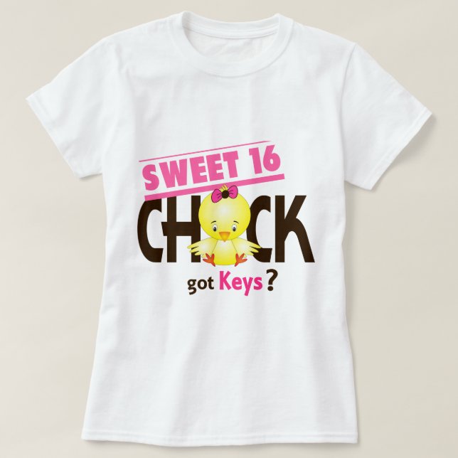 Sweet 16 Chick 1 T-Shirt (Design Front)
