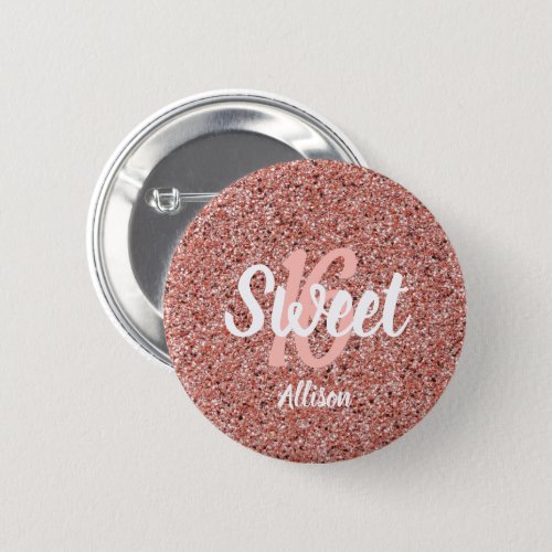 Sweet 16 Pink Rose Gold Glitter Personalized Button