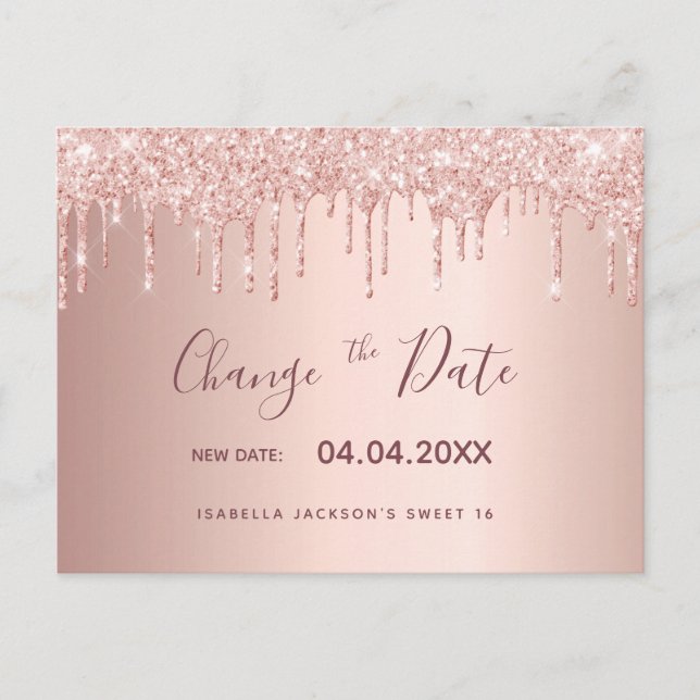 Sweet 16 rose gold glitter drips change the date postcard (Front)