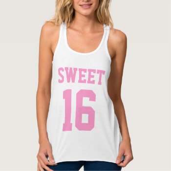 Sweet 16 Sixteenth Birthday Tank Top by clonecire at Zazzle
