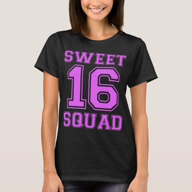 sweet 16 squad t-shirts (Front)