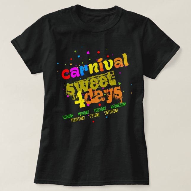 Sweet 4 Days (editable) T-Shirt (Design Front)
