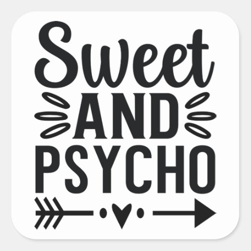 sweet and psycho square sticker