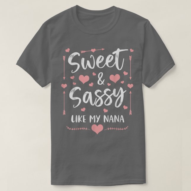 Sweet And Sassy Like My Nana Matching Grandma and  T-Shirt (Design Front)