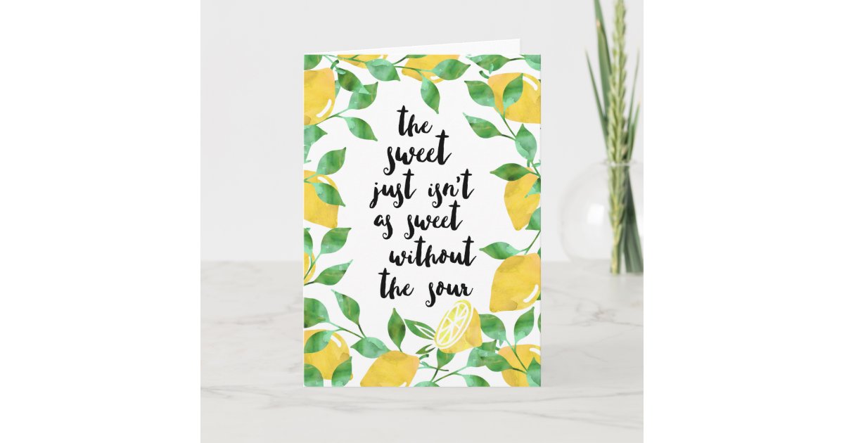 Sweet and Sour Lemon Quote Greeting Card