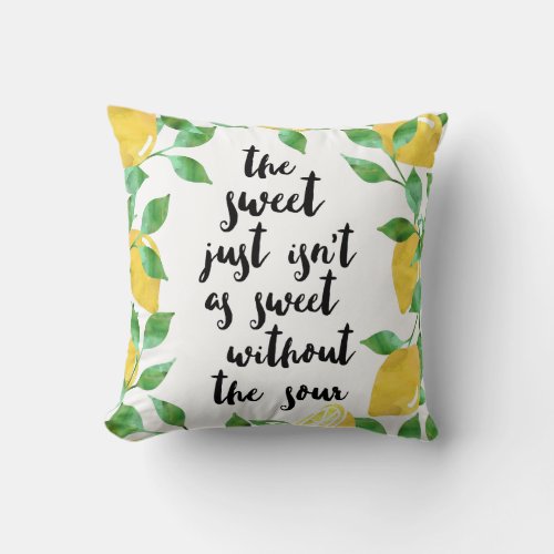Sweet and Sour Lemon Quote Pillow