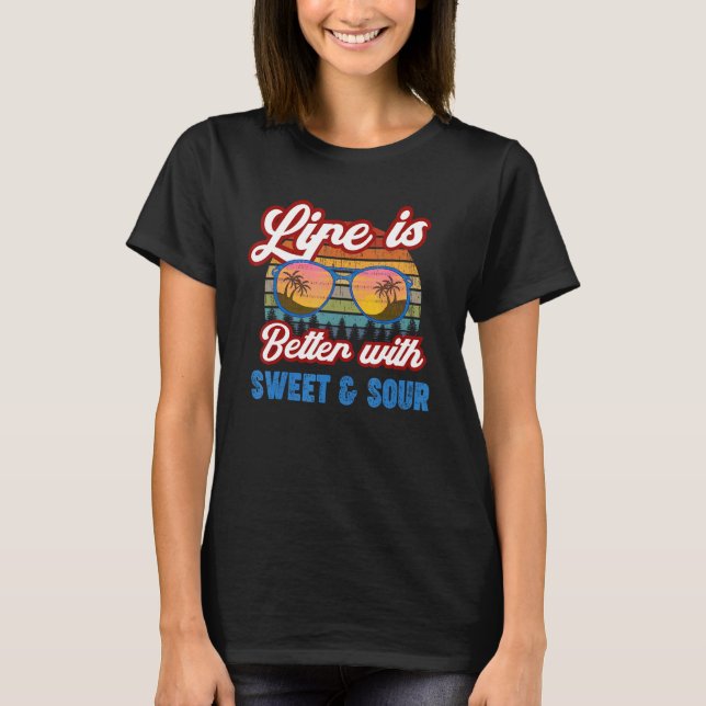 Sweet And Sour   With Sweet And Sour T-Shirt (Front)