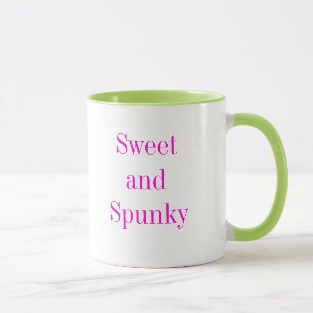 Sweet And Spunky Cute Sassy Fun and Funny Saying Mug (Right)