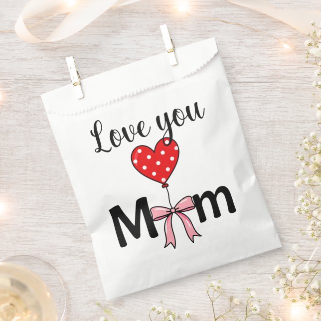 Sweet and stylish “Love You Mom” Favor Bag (Clipped)