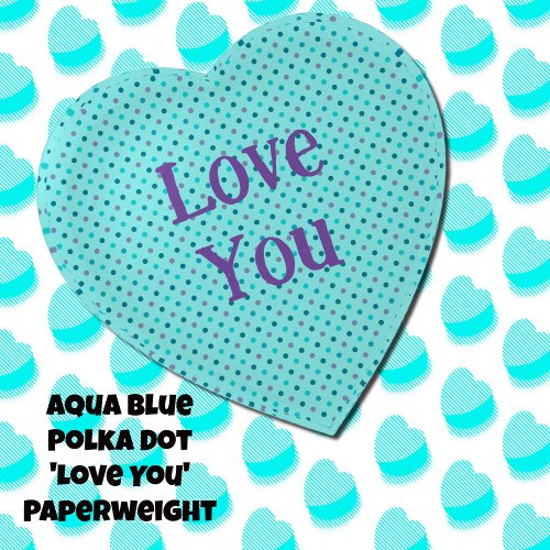 Sweet Aqua Blue Polka Dot Heart Love You Paperweight