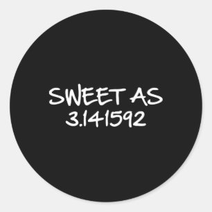 Sweet As 3.141592 Pi (pie) 3.14 Cute Pi Day Funny Classic Round Sticker