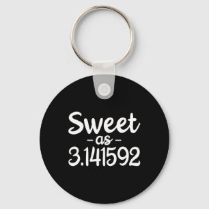 Sweet As 3.141592 Pi (pie) 3.14 Cute Pi Day Funny Keychain