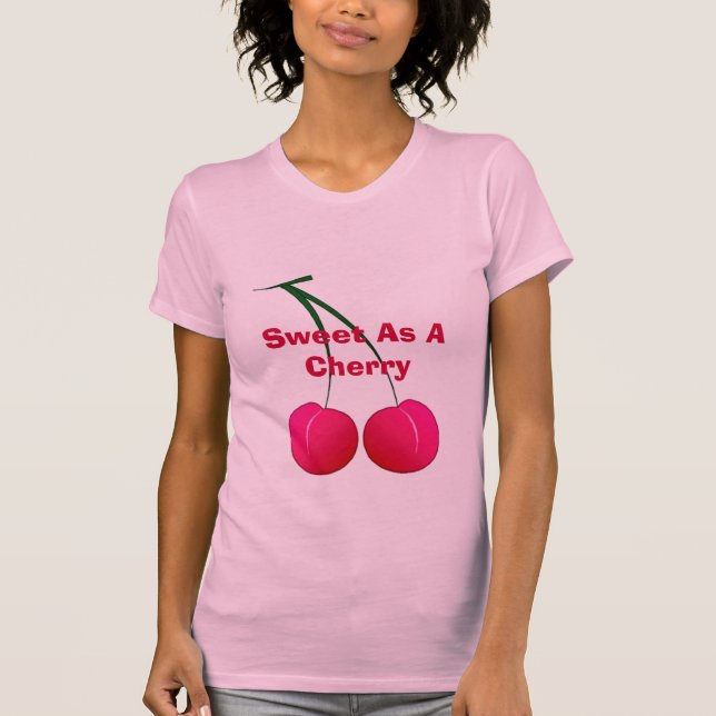 Sweet As A Cherry T-Shirt (Front)