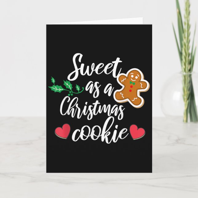 Sweet As A Christmas Cookie - Biscuit, Christmas C Card (Front)